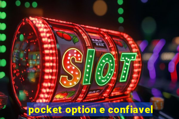 pocket option e confiavel